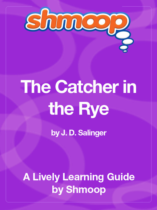 Title details for The Catcher in the Rye by Shmoop - Available